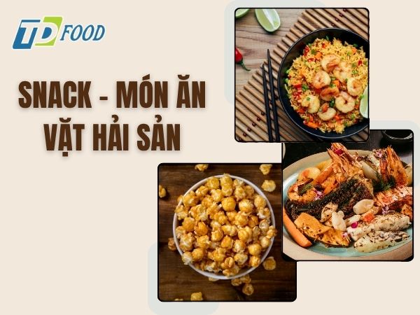 Snack món ăn vặt cùng bột hải sản thơm ngon